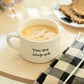 You Are Soup-erb Soup Bowl with Handle