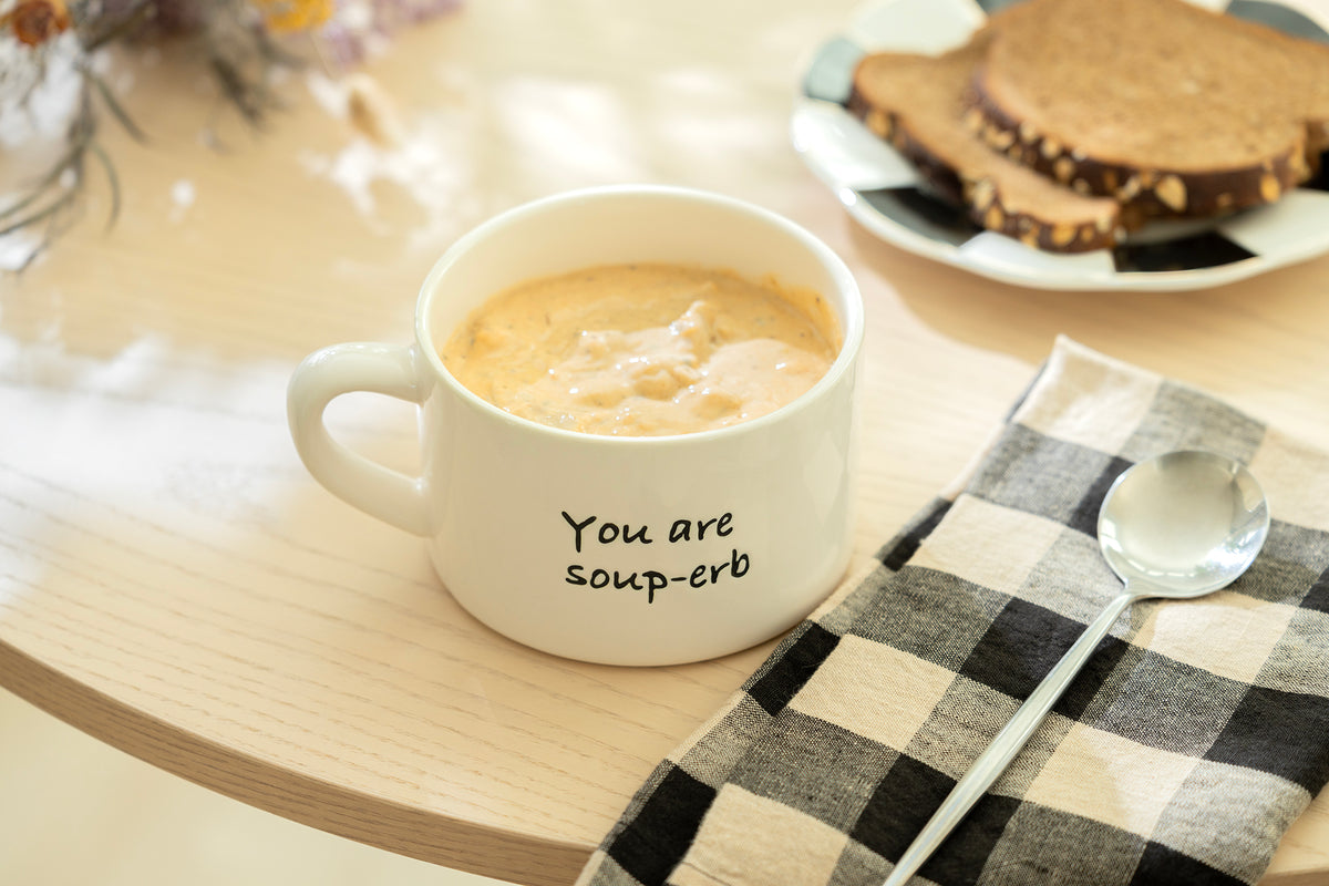 You Are Soup-erb Soup Bowl with Handle